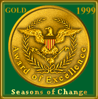 Seasons of Change GOLD 1999 Award of Excellence