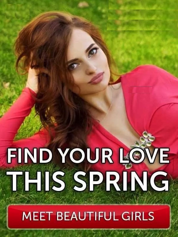 Find your love this spring - Meet beautiful girls