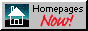 [Homepages NOW!]